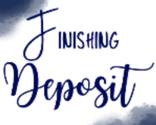 Finishing Deposit